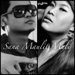 Sana Maulit Muli - Cover (with @kuleeeng)