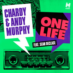 One Life -Chardy & Andy Murphy ft. Sean De Clase-