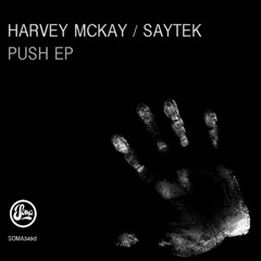 Harvey McKay & Saytek - Nothing (Soma 349d)