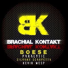 Paralytic - Boese (Silvano Scarpetta Remix) [Brachial Kontakt]