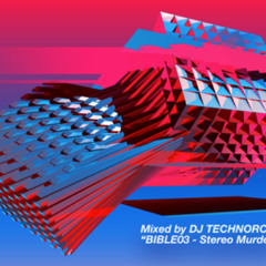 DJ MIX : BIBLE03 "Stereo Murder" (2007)