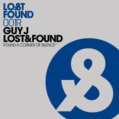 Guy J - Lost & Found (Found A Corner Of Silence Mix) [Lost & Found]