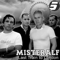 Misteralf - Last Train To London (Radio Edit)