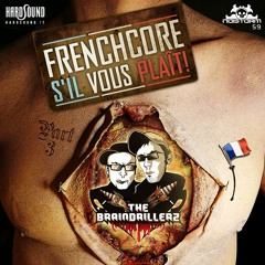 The Braindrillerz - Frenchcore S'il Vous Plait Part.3 - Instrumental Version [Bonus Track 175 Bpm]