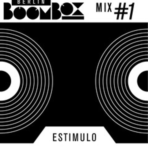 Berlin Boombox Mix #1 - Estimulo