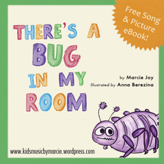 There's A Bug In My Room