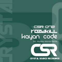 Kayan Code - Roadkill (Crystal Source Recordings)