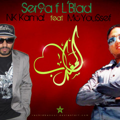 Nk Kamal Feat Mc YouSsef - Ser9a f L'Blad 2012