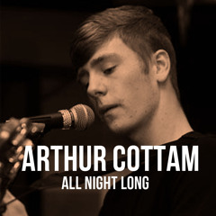 Arthur Cottam - All Night Long