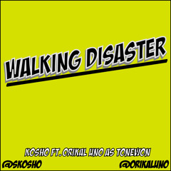 Walking Disaster ft. ToneWon