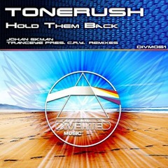 Tonerush - Hold Them Back (Johan Ekman Remix) Preview