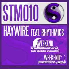Haywire Feat. Rhythmics - Weekend (Original Mix)