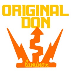 Original Don (Luminox Remix)