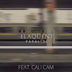 Cali Cam - Parallel (prod. Elaquent)