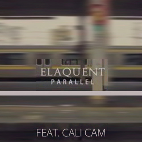 Cali Cam - Parallel (prod. Elaquent)