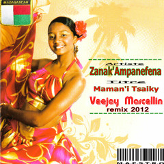 Zanak'Ampanefena - Mamani Tsaiky ( Remix VJ MA€$$TRO MARCELLIN Paris )