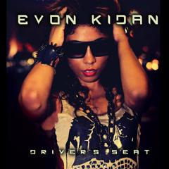 Evon Kidan  "DRIVER SEAT"