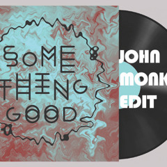 Free DL --*ALT J - Something Good (John Monkman, Fall Edit)*