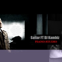 Sattar FT DJ KAMBIZ