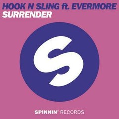 Hook N Sling Ft. Evermore - Surrender (Armando R. Mix)