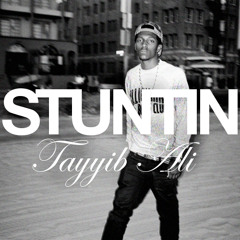Stuntin - Tayyib Ali & Gilbere Forte