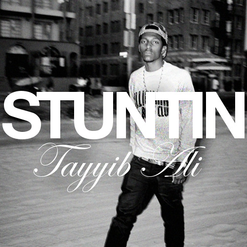 Stuntin - Tayyib Ali & Gilbere Forte