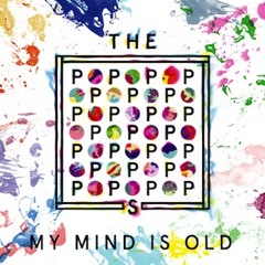 The Popopopops - My Mind Is Old (Pink Hôtel Remix)