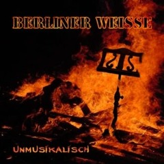 Berliner Weisse - Haltet die Welt an