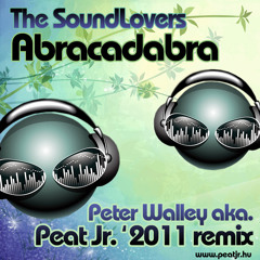 The Soundlovers - Abracadabra / Peter Walley Aka. Peat jr. '2011 Remix /