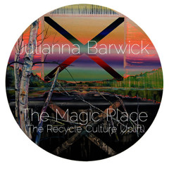 Julianna Barwick - The Magic Place (The Recycle Culture Uplift)
