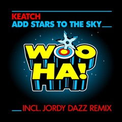 Keatch - Add Stars To The Sky (Jordy Dazz Remix)
