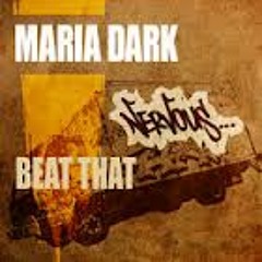 Beat That  (Original) By Maria Dark.... OUT NOW