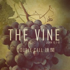 Double Call 達闊 - The Vine 真葡萄樹 (full demo 完整試聽版)