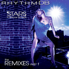 RhythmDB Feat. Becca Shack- Stars (Chad Jack's 57th St. Remix)