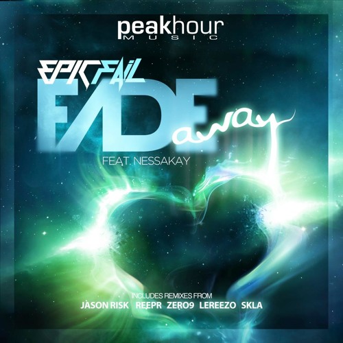 EpicFail Feat. Nessakay - Fade Away (Zero9 Remix) *OUT NOW!