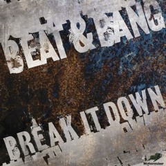 Beat & Bang - Break it down
