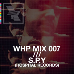 WHP12 MIX 007 /// S.P.Y. (HOSPITAL RECORDS) x WHP