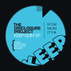 The Disclosure Project - Keep Goin' (Addex Remix) Nov 09 2012