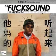 1ste Lieutenant X The FuckSound