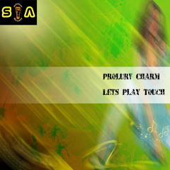 01 - Prolurv Charm - Lets Play Touch - Promo