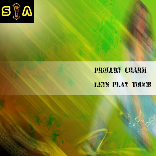 01 - Prolurv Charm - Lets Play Touch - Promo