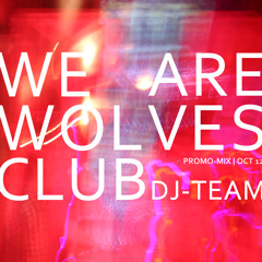 WE ARE WOLVES CLUB DJ-TEAM // Promo-Mix