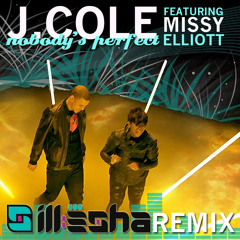 JCole & Missy Elliott - Nobody's Perfect - ill-esha remix