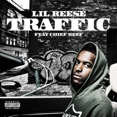 Lil Reese "Traffic" feat. Chief Keef