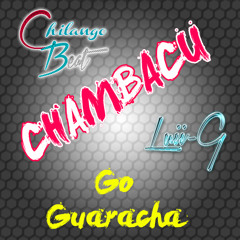 Luii-G -  Chambacu Chilango (Aurita Castillo) Warachozo Mix