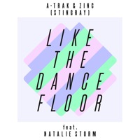 A-Trak & Zinc - Like The Dancefloor (feat. Natalie Storm)