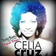 Celia Cruz-La Vida Es Un Carnaval - DirtyBirdy (Original Remix)