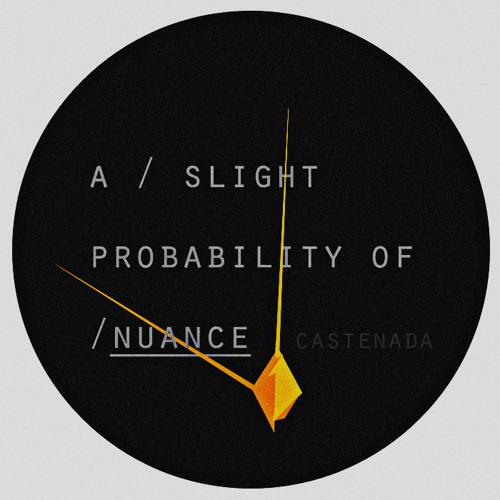 Castenada - 'A Slight Probability of Nuance'