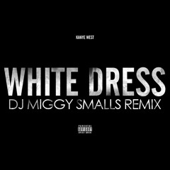 Kanye West Feat Eve Mario & The Game - White Dress (Dj Miggy Smalls Remix)