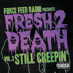Fresh 2 Death Vol. 3 - "Still Creepin" - Horror Mixtape